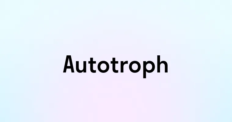 Autotroph