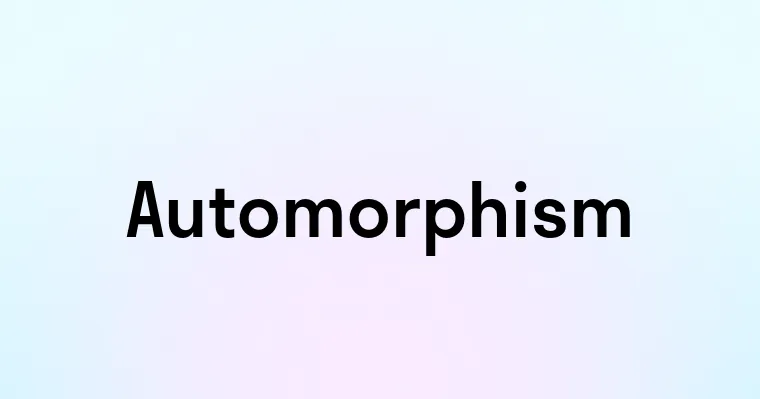 Automorphism — перевод, транскрипция, произношение и примеры