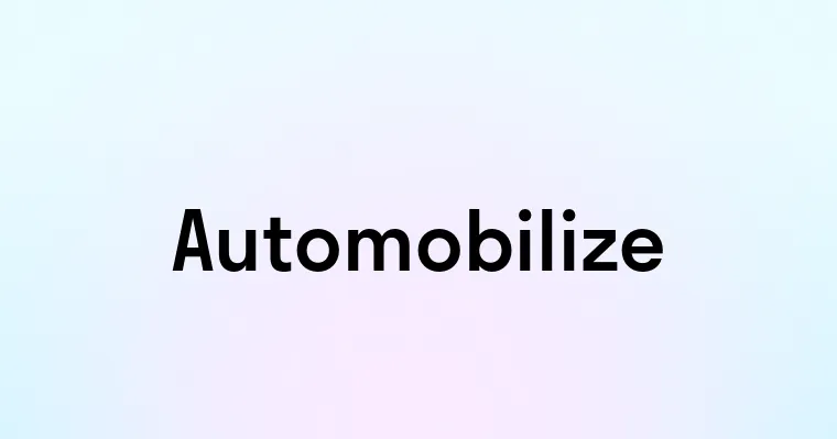 Automobilize