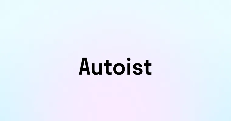 Autoist