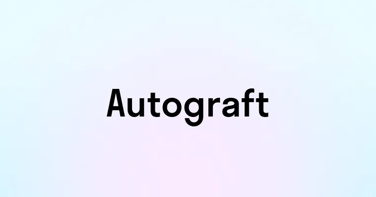 Autograft