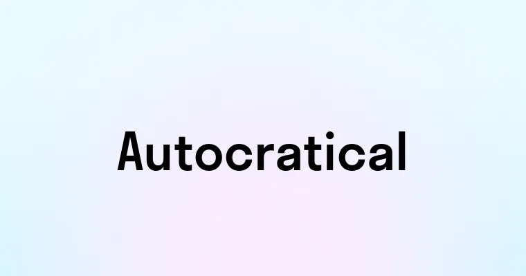 Autocratical