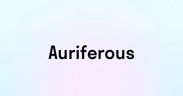 Auriferous