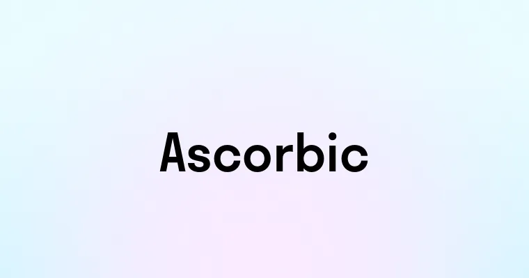 Ascorbic