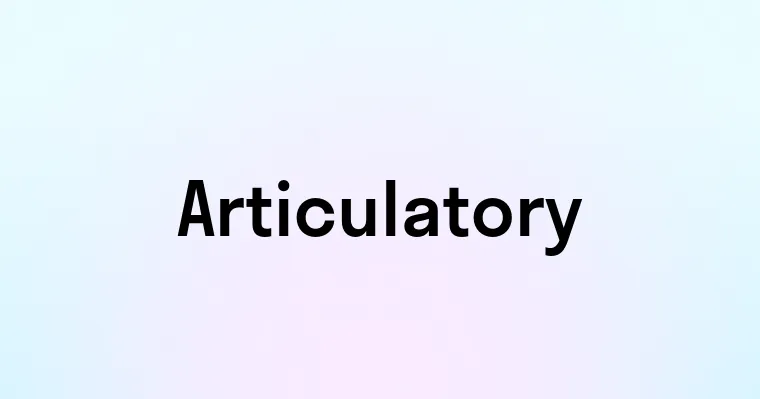 Articulatory