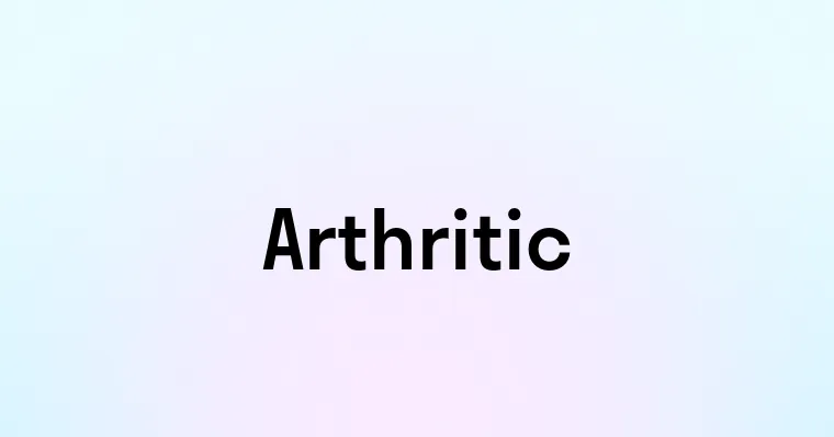 Arthritic