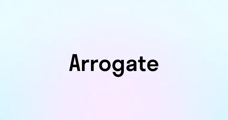 Arrogate