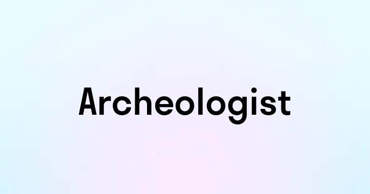 Archeologist