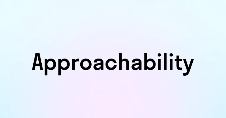 Approachability