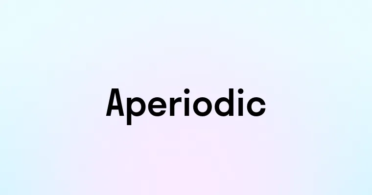 Aperiodic