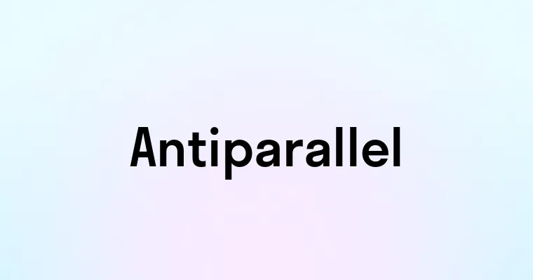 Antiparallel