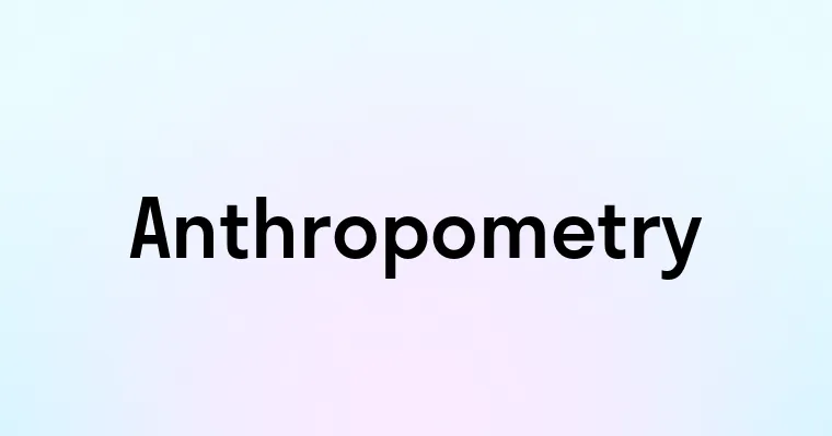 Anthropometry