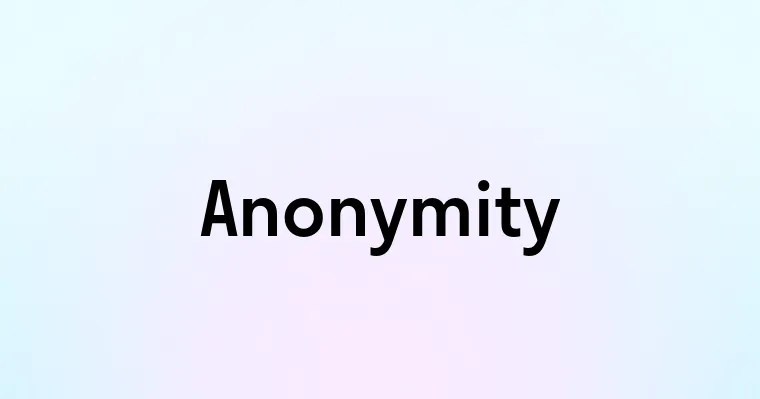 Anonymity