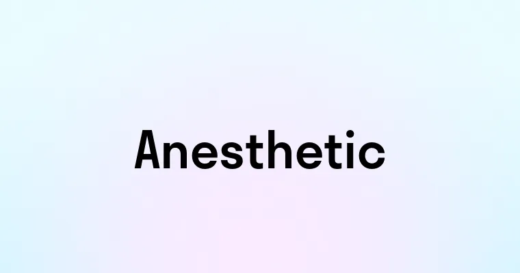 Anesthetic