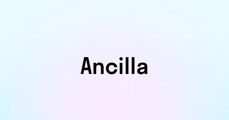 Ancilla