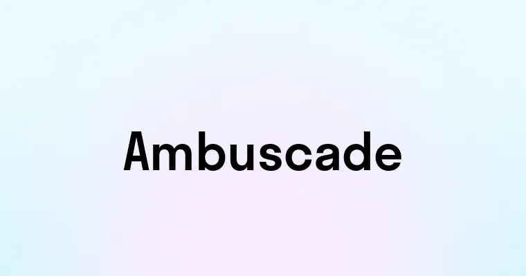 Ambuscade