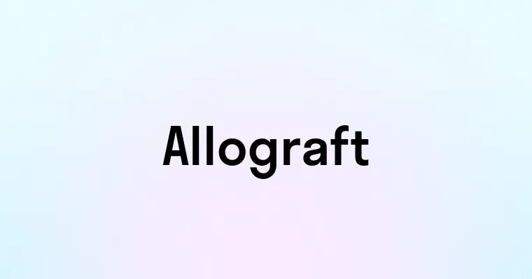 Allograft