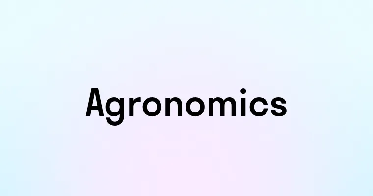 Agronomics