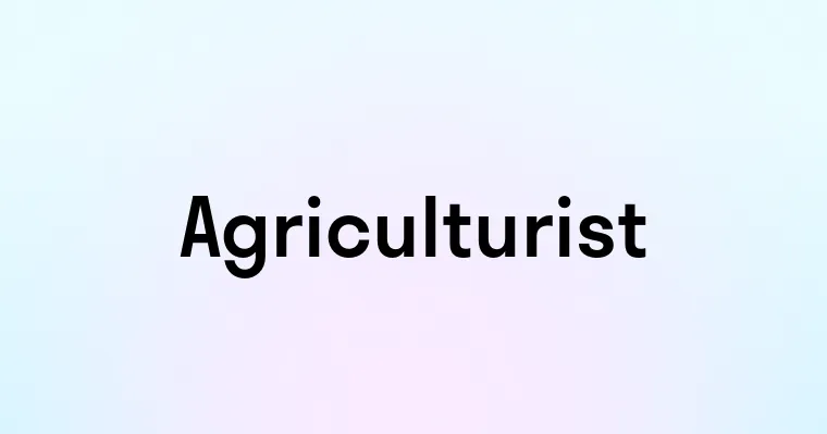 Agriculturist