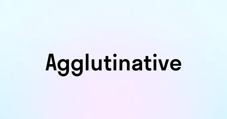 Agglutinative