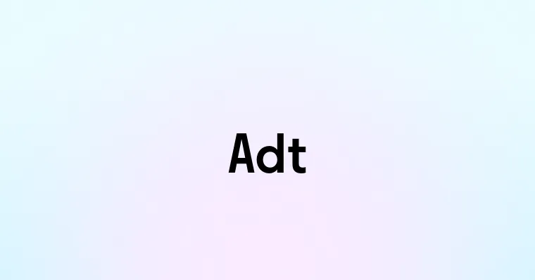 Adt