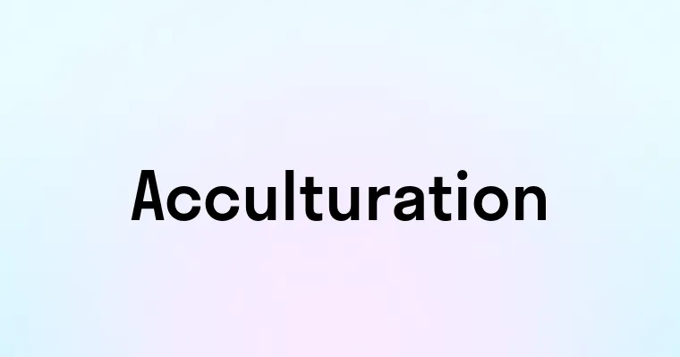 Acculturation