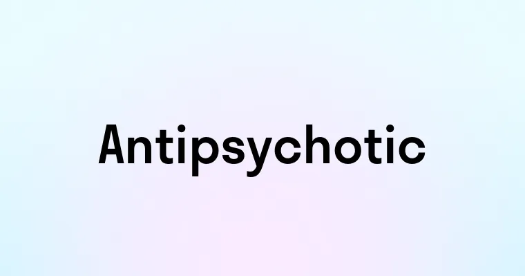 Antipsychotic