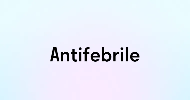 Antifebrile