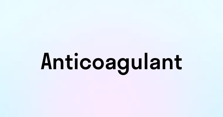 Anticoagulant