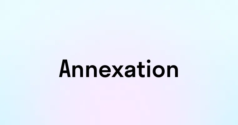 Annexation