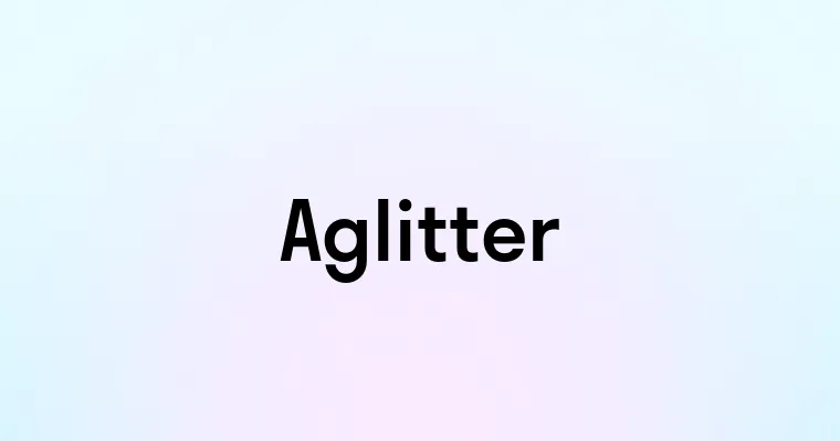 Aglitter