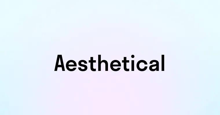 Aesthetical