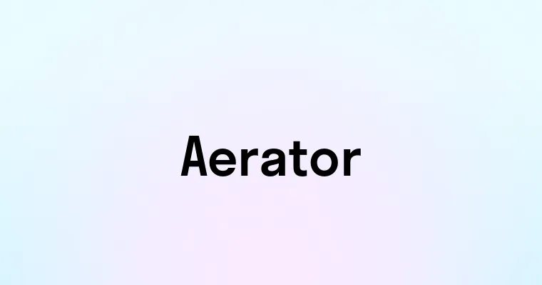 Aerator