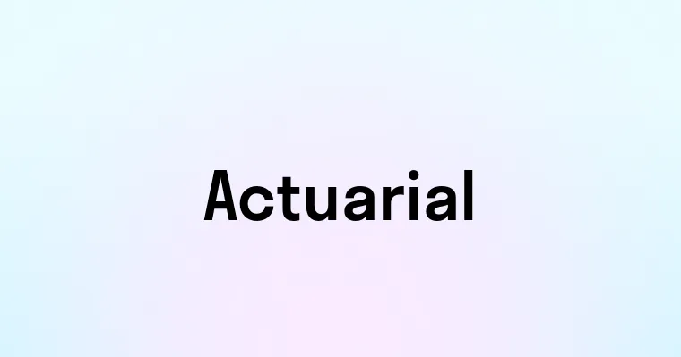 Actuarial