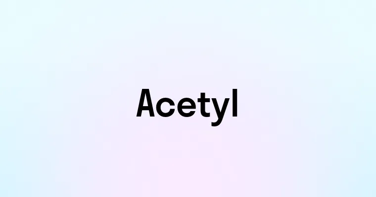 Acetyl — перевод, транскрипция, произношение и примеры