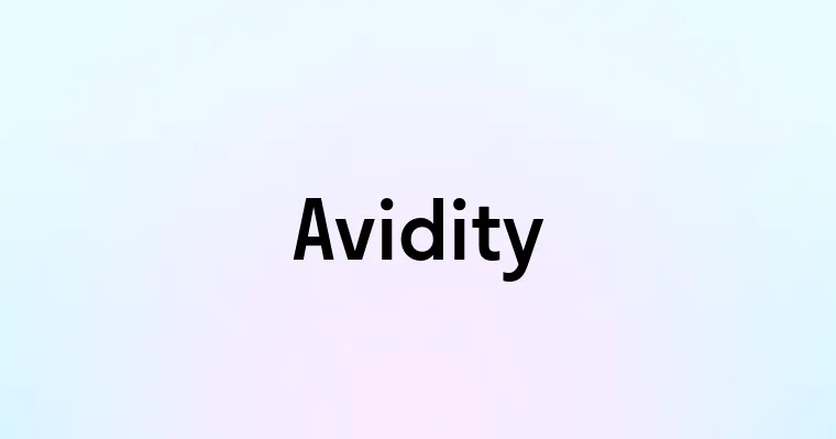 Avidity