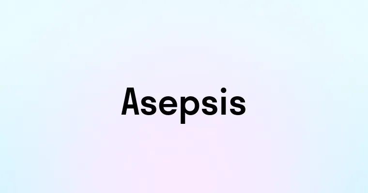 Asepsis