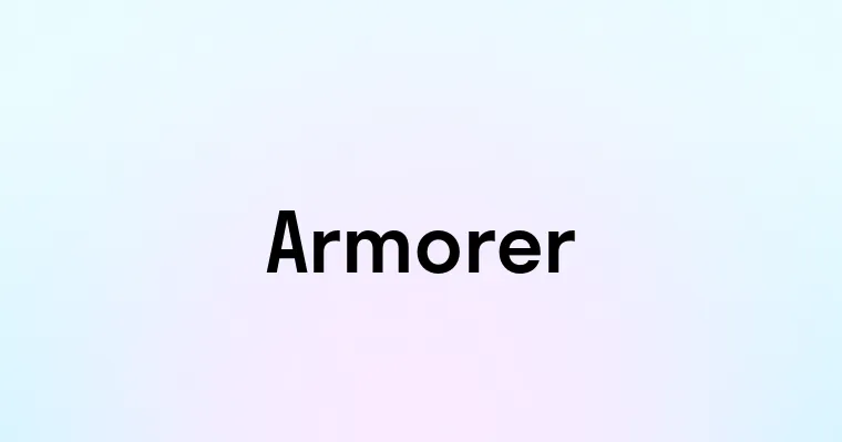 Armorer