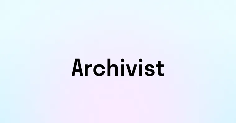 Archivist