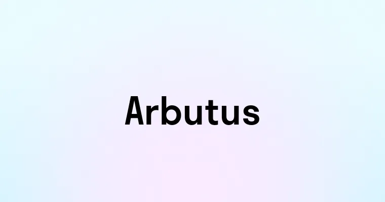 Arbutus