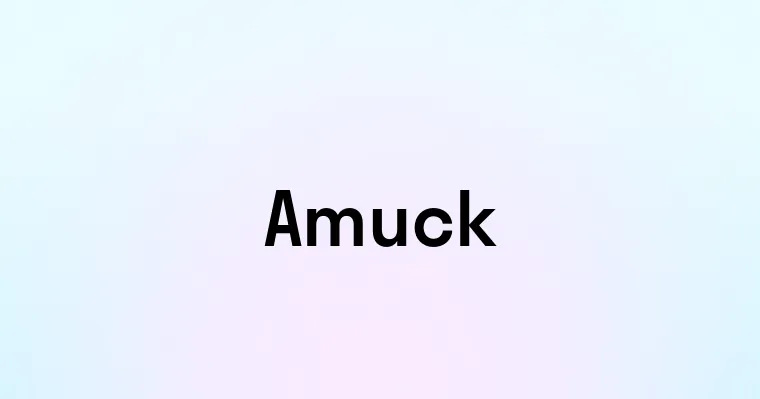 Amuck