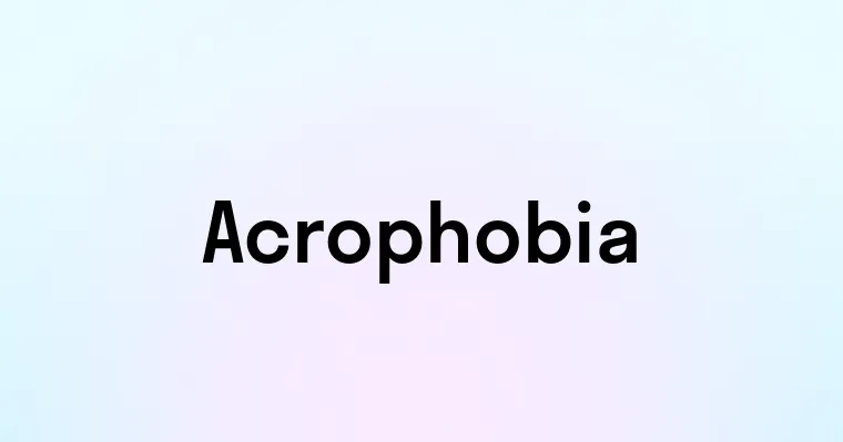 Acrophobia