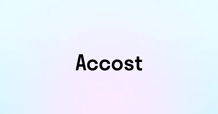 Accost