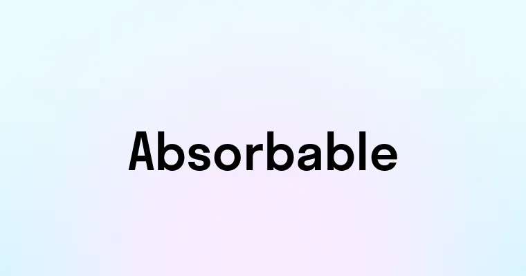 Absorbable