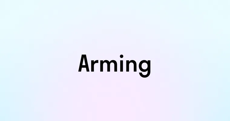 Arming