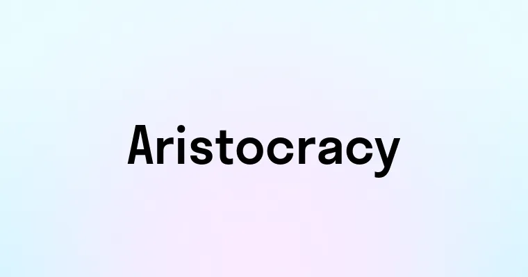 Aristocracy