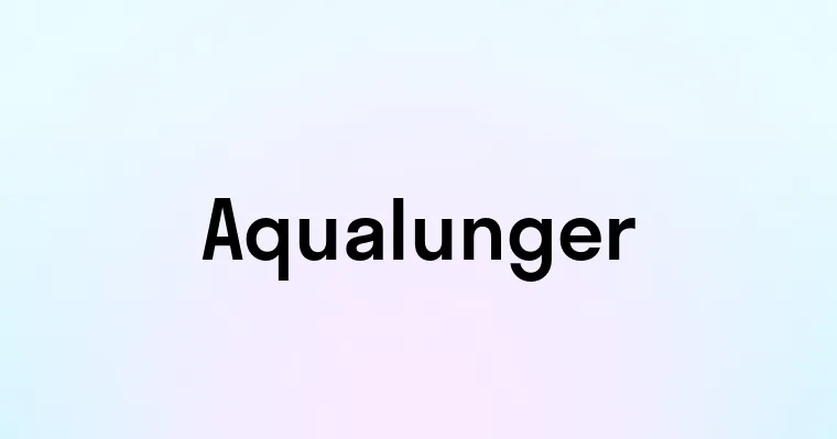 Aqualunger