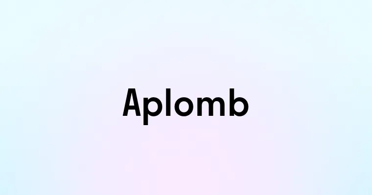 Aplomb