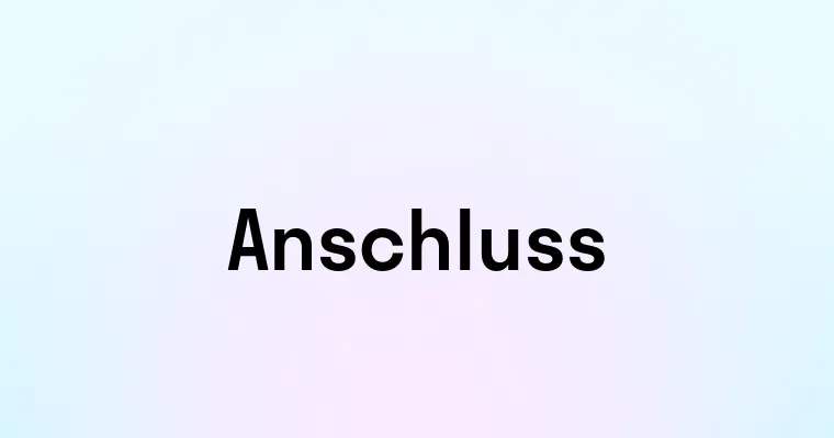 Anschluss