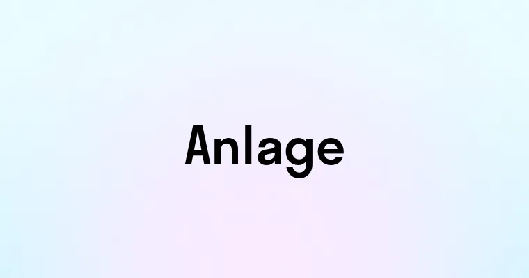 Anlage